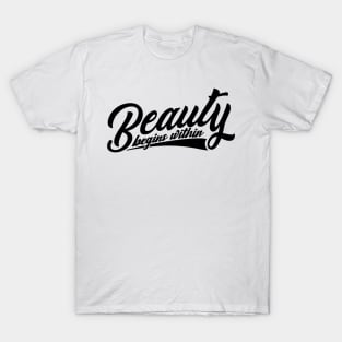 'Beauty Begins Within' Women's Achievement Shirt T-Shirt